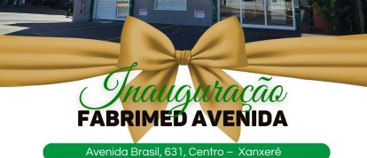 Fabrimed Avenida abre as portas com um dia especial em Xanxerê