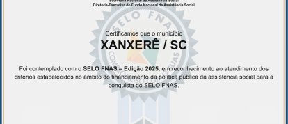 Xanxerê recebe selo que reconhece a gestão eficiente de recursos da Assistência Social