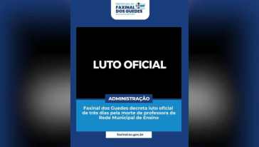 Prefeitura de Faxinal dos Guedes decreta luto oficial de três dias pela morte da professora Luciana Menta