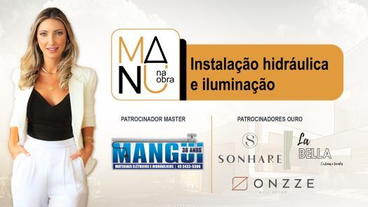 VÍDEO: o Quadro Manu na Obra está de volta e vamos falar sobre a parte hidráulica da obra