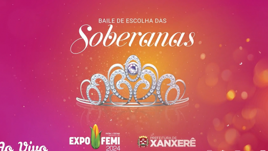 AO VIVO: escolha das Soberanas da ExpoFemi 2024