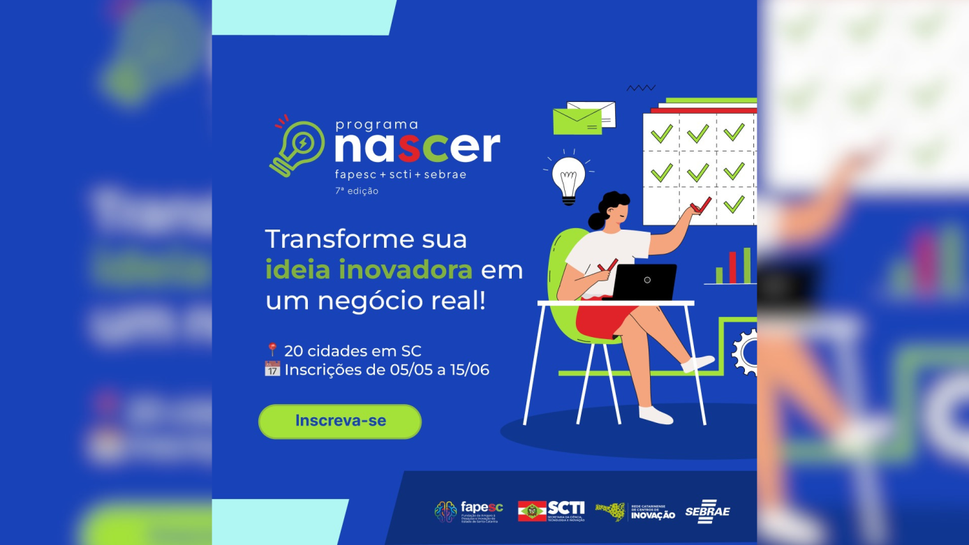 VÍDEO: Programa Nascer está com inscrições abertas para transformar ideias inovadoras em negócios com potencial de mercado 