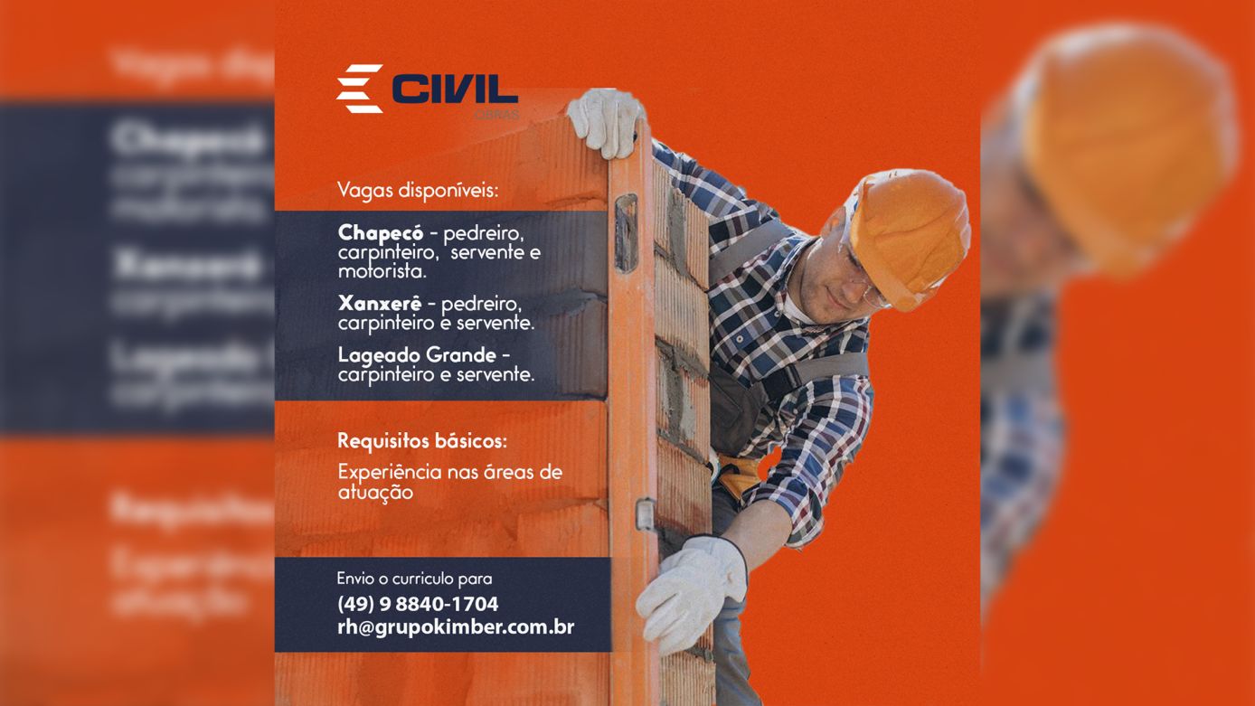 Empresa Civil Obras tem diversas vagas em contrução civil para Xanxerê e região